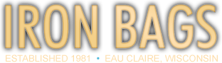 Iron Bags, LLC | Established 1981 | Eau Claire, Wisconsin